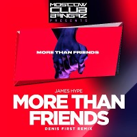 James Hype feat. Kelli-Leigh - More Than Friends (Denis First Remix)