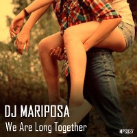 We Are Long Together by DJ Mariposa