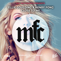Ellie Goulding x Henry Fong - Close To Me (DJ Miller x DJ Alex Milano Bootymix)