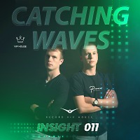 Catching Waves - Insight #011 [Record VIP House]