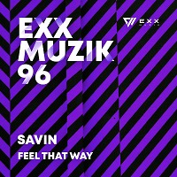 Savin - Feel That Way (Radio Edit)