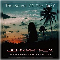 John Matrix - The Sound Of The Surf #1