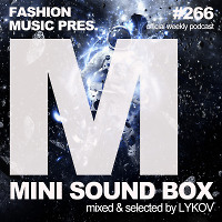 Lykov – Mini Sound Box Volume 266 (Weekly Mixtape)