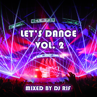 Let's Dance Vol. 2 2018 (Mixed & Compiled By Dj Rif)