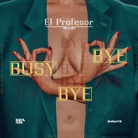El Profesor - Busy Bye Bye (Kolya Funk & Shnaps Remix)