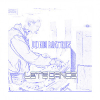 John Matrix - Let's Dance