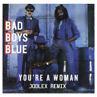 Bad Boys Blue - You're A Woman (JODLEX Remix)