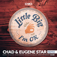 Little Big - I'm OK (Chad & Eugene Star Radio Edit)