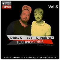 Dj Andersen b2b Danny K-Live Technoorbis Vol.5