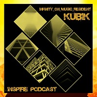 Kubik - Inspire Podcast (INFINITY ON MUSIC) #21