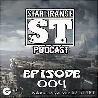 STAR TRANCE Podcast #004 - Nikita Lavrov Mix (DJ Start Special)