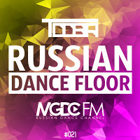 TDDBR - Russian Dance Floor #021 [MGDC FM - RUSSIAN DANCE CHANNEL]
