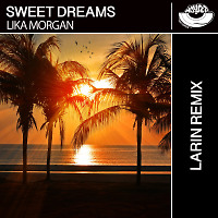 Lika Morgan - Sweet Dreams (Larin Remix) [MOUSE-P]