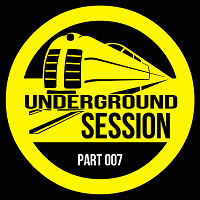 Underground Session 007