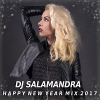 Dj Salamandra - Happy New Year Mix 2017