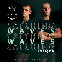 Catching Waves - Insight #003 [Record VIP House]
