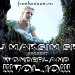 Dj Maksim Sky - Wonderland VOL.10 