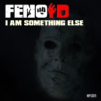 I Am Something Else by fenoID