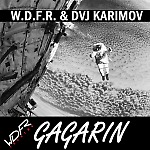 W.D.F.R. & DVJ Karimov - GAGARIN