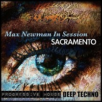 DJ MAX NEWMAN- SACRAMENTO (Deep ProgressiveSession)