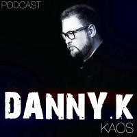 Danny K - KAOS vol1