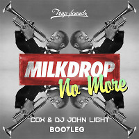 Milkdrop - No More (Cox & Dj John Light Bootleg)