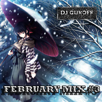 DJ GUROFF - February mix #3