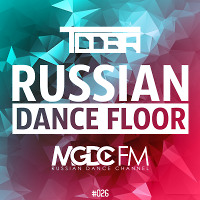 TDDBR - Russian Dance Floor #026 [MGDC FM - RUSSIAN DANCE CHANNEL]