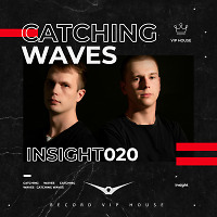 Catching Waves - Insight #020 [Record VIP House]