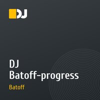 DJ Batoff-progress