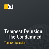 Tempest Delusion - The Condemned
