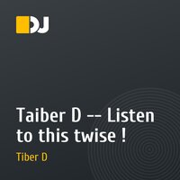 Taiber D -- Listen to this twise !