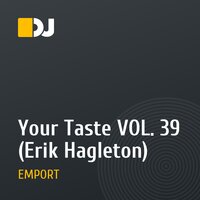 Your Taste VOL. 39 (Erik Hagleton)