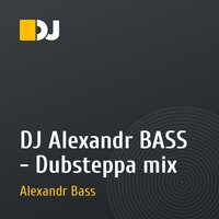 DJ Alexandr BASS - Dubsteppa mix