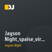 Jayson Night_spaise_viruse(DjJayson)