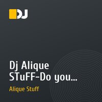 Dj Alique STuFF-Do you  drem