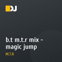 b.t m.t.r mix - magic jump