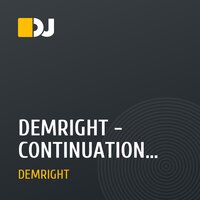 DEMRIGHT - CONTINUATION (Radio Edit)