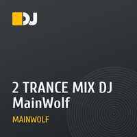 2 TRANCE MIX DJ MainWolf