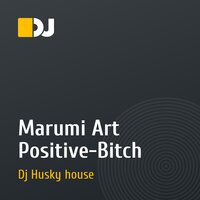 Marumi Art Positive-Bitch