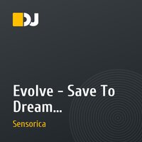 Evolve - Save To Dream (Thrillseekers remix)
