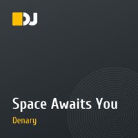 Space Awaits You