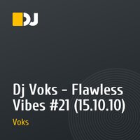 Dj Voks - Flawless Vibes #21 (15.10.10)