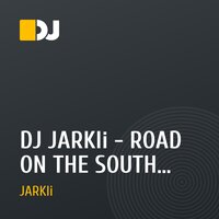 DJ JARKIi - ROAD ON THE SOUTH vol.2 !!! (AUTOBAN)
