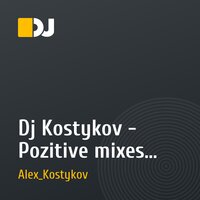 Dj Kostykov - Pozitive mixes 2010 heppy new year