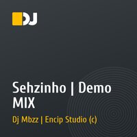 Sehzinho | Demo MIX