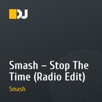 Smash – Stop The Time (Radio Edit)