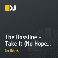 The Bossline - Take It (No Hopes Extended Remix)