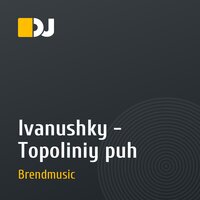 Ivanushky - Topoliniy puh