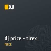 dj price - tirex
